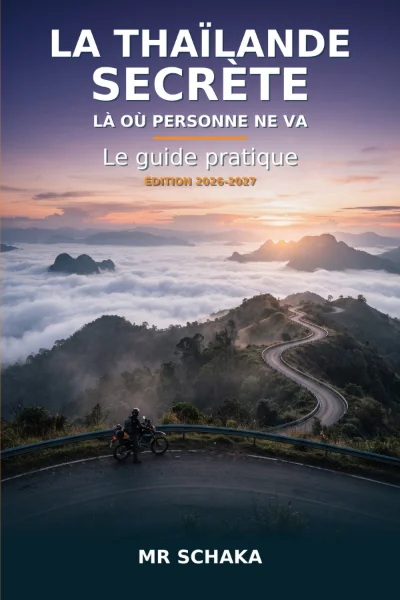 LA THAÏLANDE SECRÈTE – Là où personne ne va – Le guide pratique